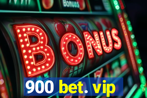 900 bet. vip